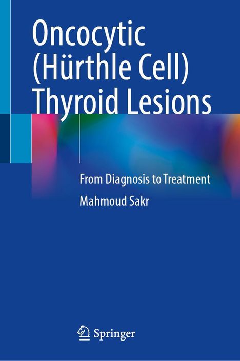 Mahmoud Sakr: Oncocytic (Hürthle Cell) Thyroid Lesions, Buch