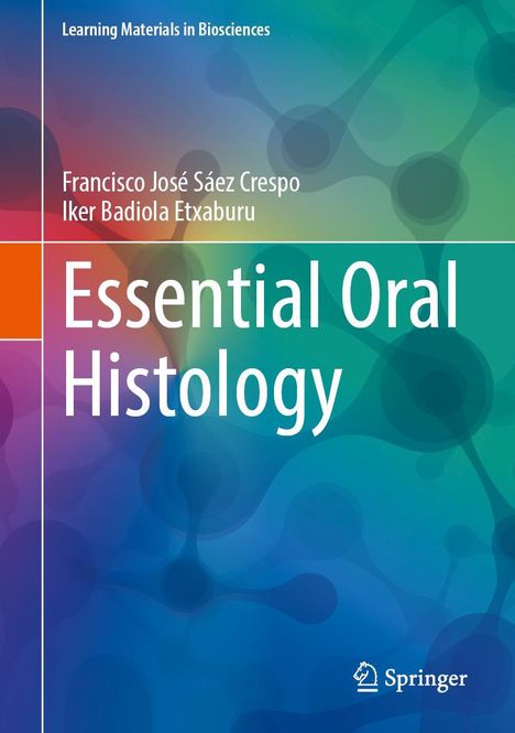 Francisco J. Sáez: Essential Oral Histology, Buch