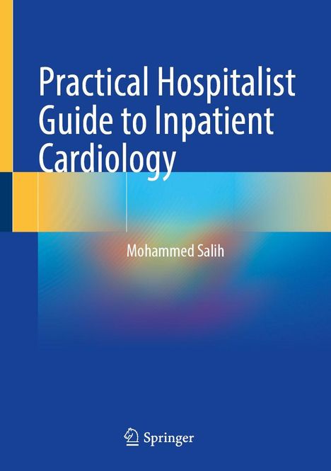 Mohammed Salih: Practical Hospitalist Guide to Inpatient Cardiology, Buch