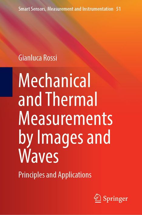 Gianluca Rossi: Mechanical and Thermal Measurements by Images and Waves, Buch