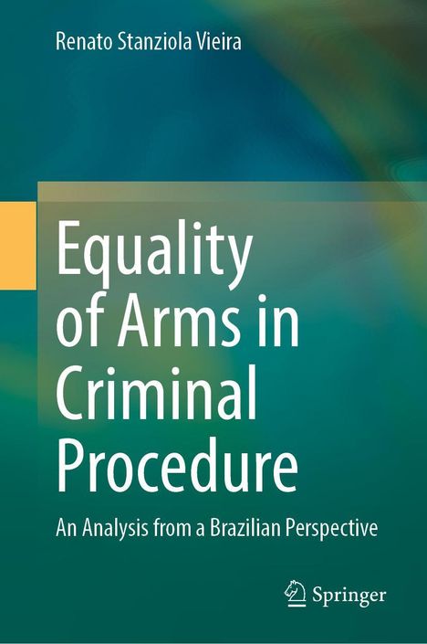 Renato Stanziola Vieira: Equality of Arms in Criminal Procedure, Buch