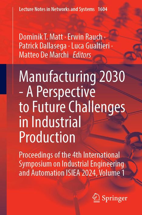 Manufacturing 2030 - A Perspective to Future Challenges in Industrial Production, Buch