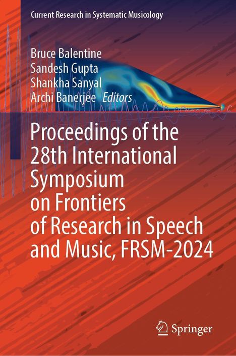 Proceedings of the 28th International Symposium on Frontiers of Research in Speech and Music, FRSM-2024, Buch