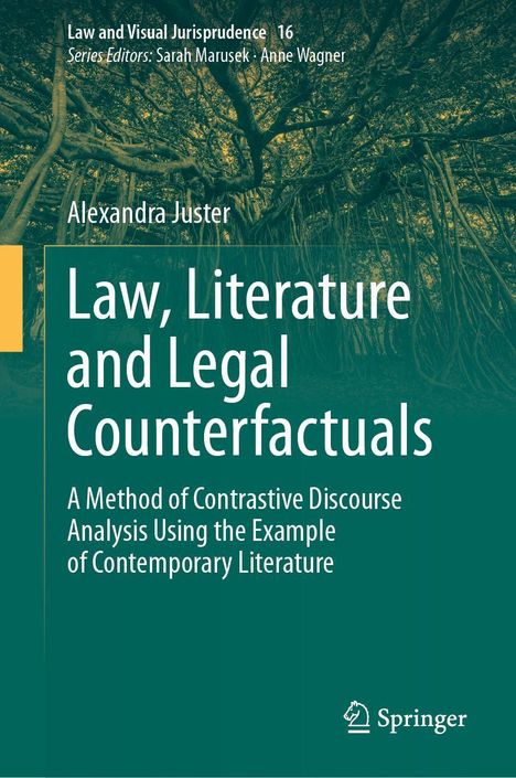 Alexandra Juster: Law, Literature and Legal Counterfactuals, Buch