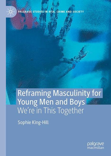 Sophie King-Hill: Reframing Masculinity for Young Men and Boys, Buch