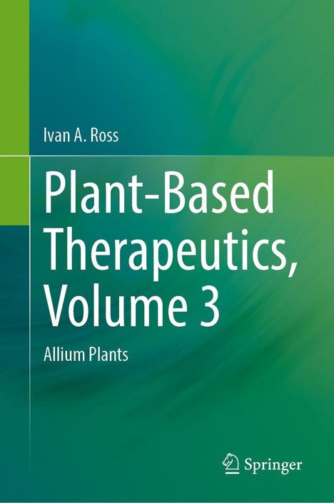 Ivan A. Ross: Plant-Based Therapeutics, Volume 3, Buch