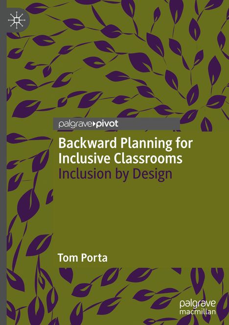 Text: "Backward Planning for Inclusive Classrooms: Inclusion by Design. Tom Porta. palgrave pivot." Illustration: Lila Blätter auf grünem Hintergrund.