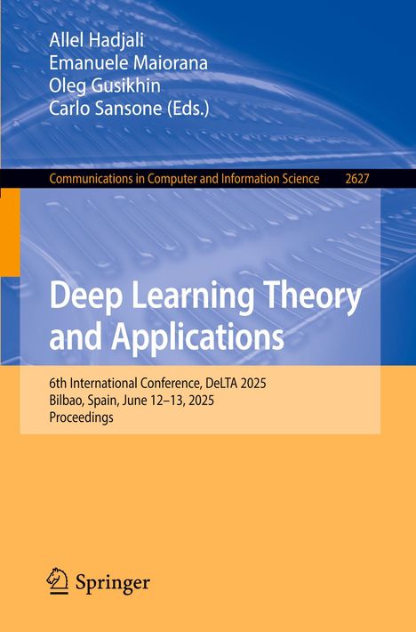 "Deep Learning Theory and Applications" in Blau. Autoren: Allel Hadjali, Emanuele Maiorana, Oleg Gusikhin, Carlo Sansone.