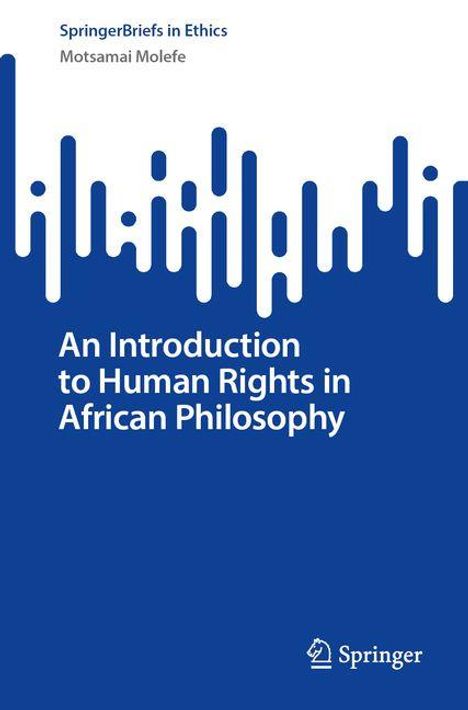 Motsamai Molefe: An Introduction to Human Rights in African Philosophy, Buch