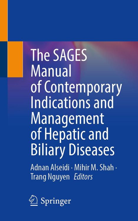 The SAGES Manual of Contemporary Indications and Management of Hepatic and Biliary Diseases, Buch