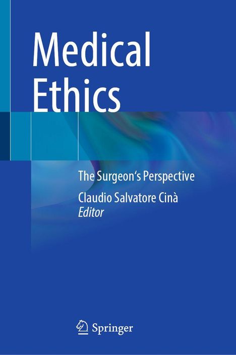 Text: "Medical Ethics: The Surgeon's Perspective. Claudio Salvatore Cinà, Editor". Blaues Cover mit buntem Akzent.
