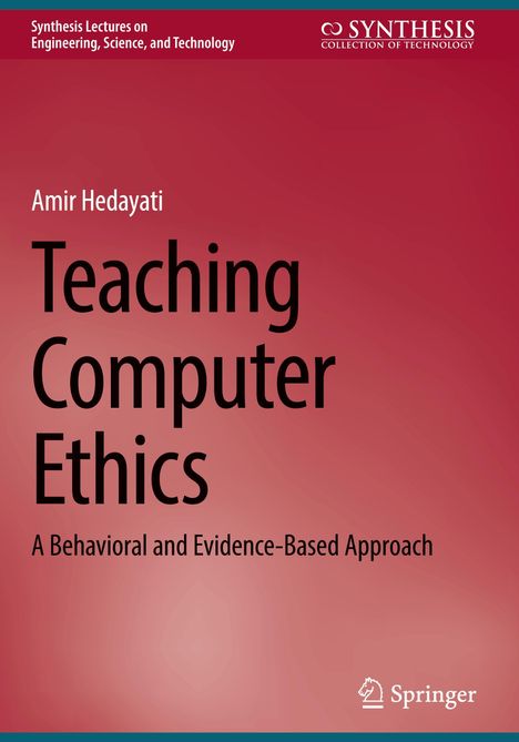 Amir Hedayati: Teaching Computer Ethics. Roter Hintergrund mit Logos von Synthesis und Springer.