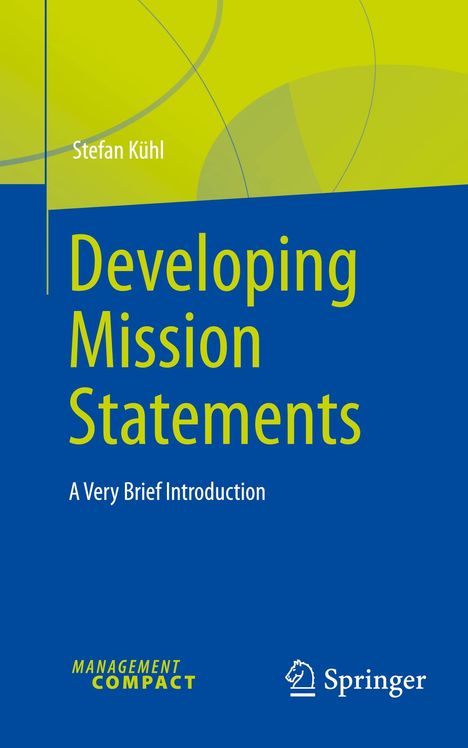 Stefan Kühl: Developing Mission Statements, Buch
