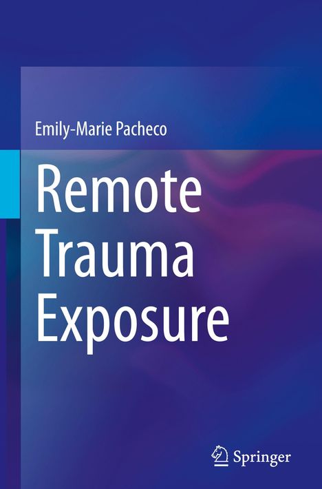 Titel: "Remote Trauma Exposure", Autor: Emily-Marie Pacheco, Verlag: Springer, abstrakte, fließende Farben in Blau und Lila.