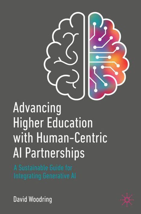 David Woodring: Advancing Higher Education with Human-Centric AI Partnerships, Buch
