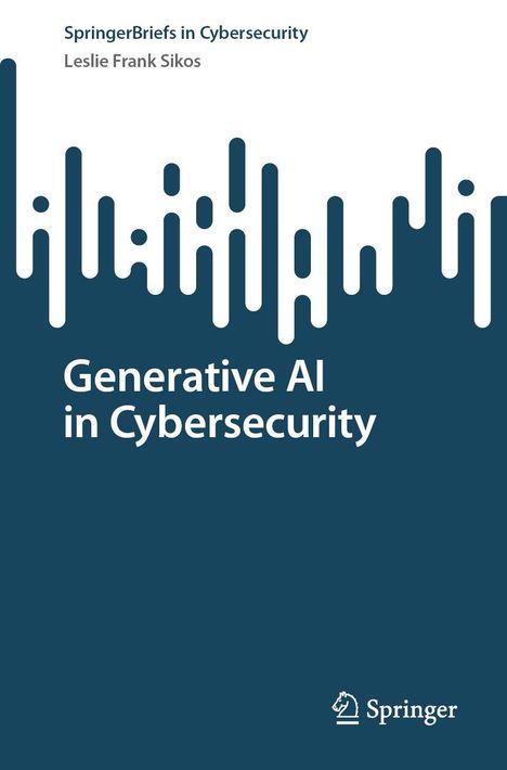 Leslie Frank Sikos: Generative AI in Cybersecurity, Buch