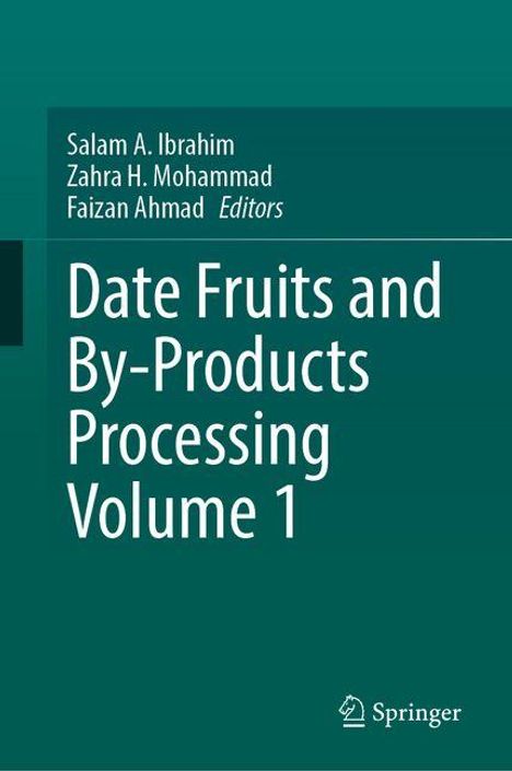 Date Fruits and By-Products Processing Volume 1, Buch