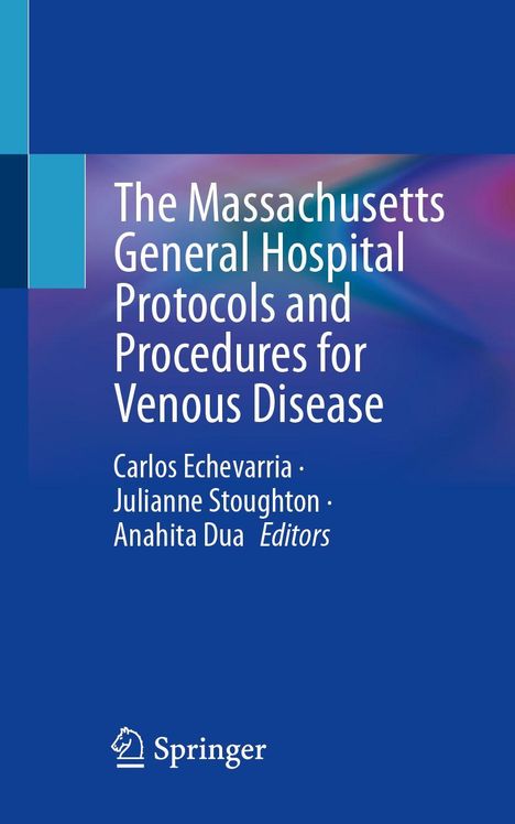 The Massachusetts General Hospital Protocols and Procedures for Venous Disease, Buch