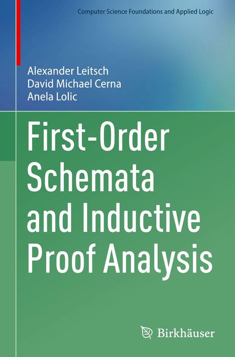 Text: "First-Order Schemata and Inductive Proof Analysis." Autoren: Alexander Leitsch, David Michael Cerna, Anela Lolic. Grüner Hintergrund.
