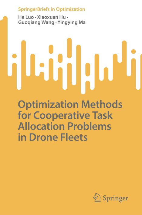 SpringerBriefs in Optimization. Autoren: He Luo, Xiaoxuan Hu, Guoqiang Wang, Yingying Ma. Gelber Hintergrund, springendes Muster.