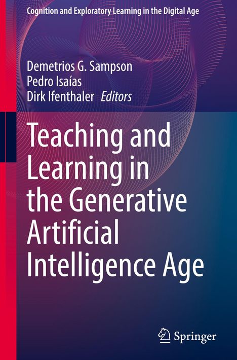 "Cognition and Exploratory Learning in the Digital Age. Teaching and Learning in the Generative Artificial Intelligence Age."