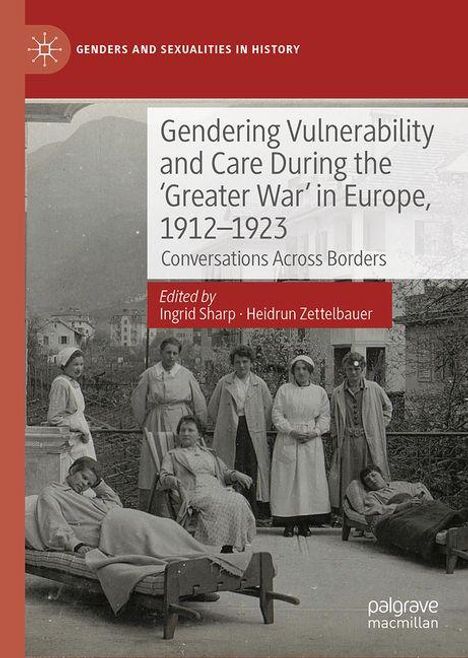 Gendering Vulnerability and Care During the 'Greater War' in Europe, 1912-1923, Buch