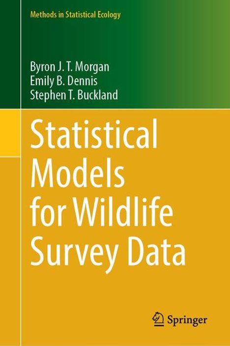 Byron J. T. Morgan: Statistical Models for Wildlife Survey Data, Buch