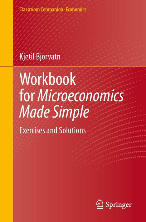 Kjetil Bjorvatn: Workbook for Microeconomics Made Simple, Buch