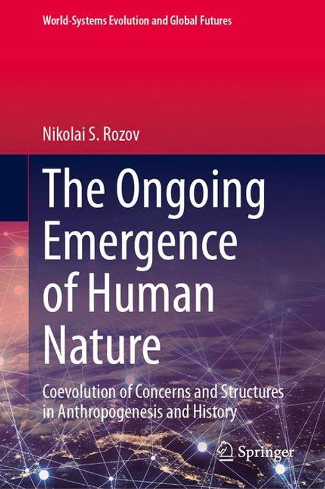 Nikolai S. Rozov: The Ongoing Emergence of Human Nature, Buch