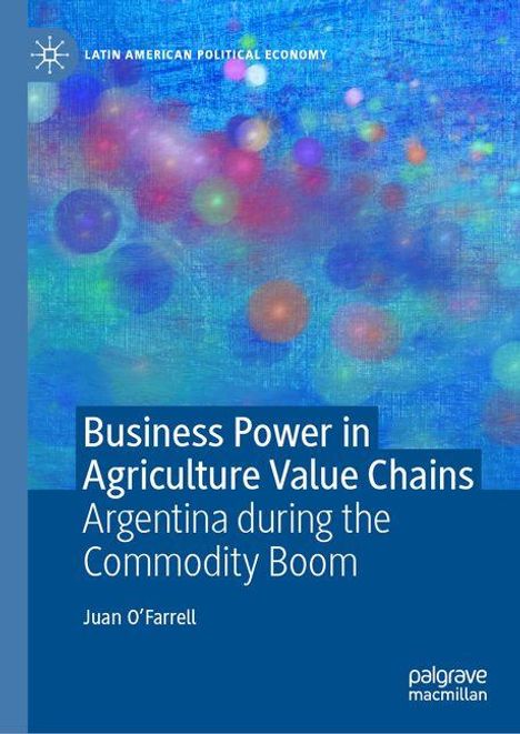 Juan O'Farrell: Business Power in Agriculture Value Chains, Buch