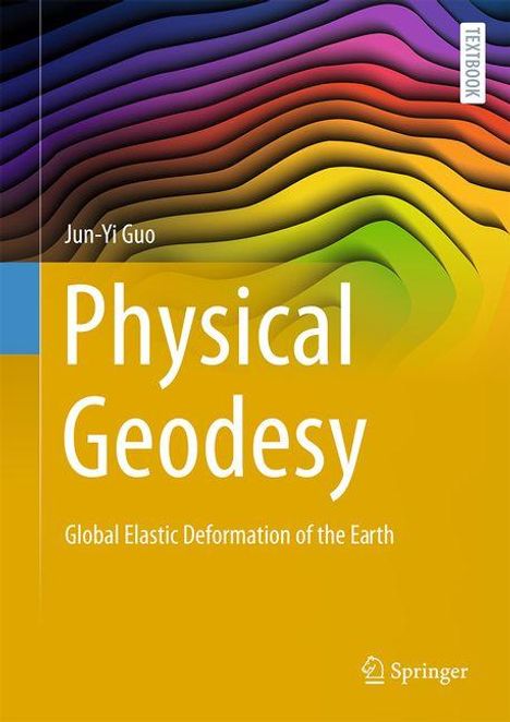 Jun-Yi Guo: Physical Geodesy, Buch