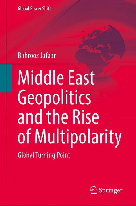 Bahrooz Jafaar: Middle East Geopolitics and the Rise of Multipolarity, Buch