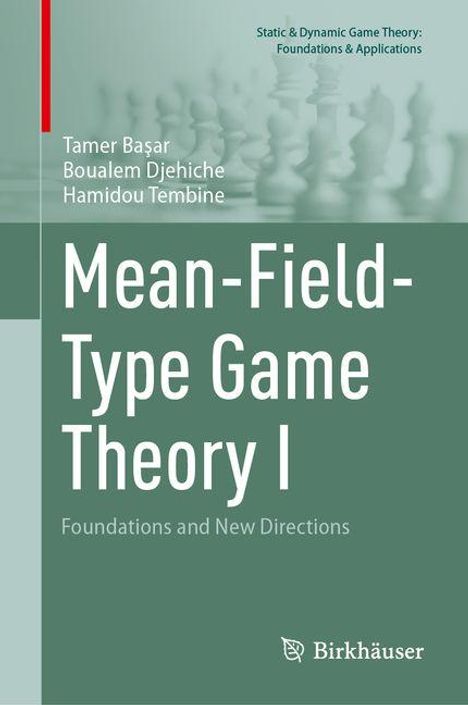 Tamer Ba¿ar: Mean-Field-Type Game Theory I, Buch