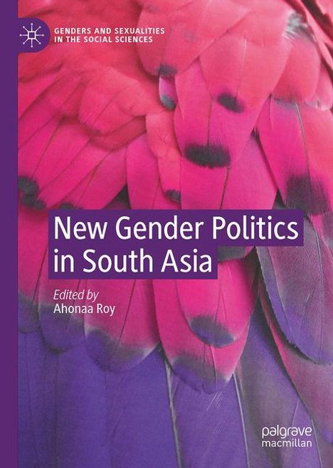 "New Gender Politics in South Asia," herausgegeben von Ahonaa Roy. Bunte Federn in Rosatönen im Hintergrund.