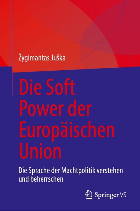 ¿Ygimantas Ju¿ka: Die Soft Power der Europäischen Union, Buch