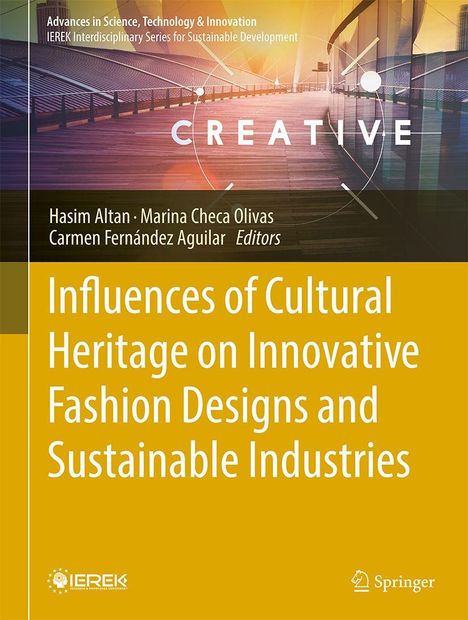 Titel: "Influences of Cultural Heritage on Innovative Fashion Designs and Sustainable Industries". Autoren: Hasim Altan, Marina Checa Olivas, Carmen Fernández Aguilar. Oben ein abstrakter, farbiger Hintergrund mit dem Wort "CREATIVE". Logos unten.