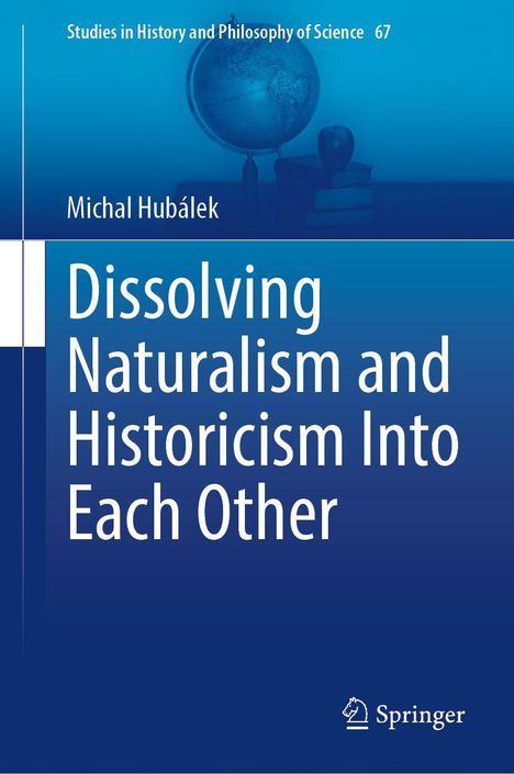 Michal Hubálek: Dissolving Naturalism and Historicism Into Each Other, Buch