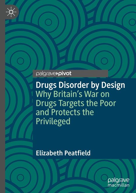 „Drugs Disorder by Design“ von Elizabeth Peatfield. Grün-blaue Spiralmuster als Hintergrund.