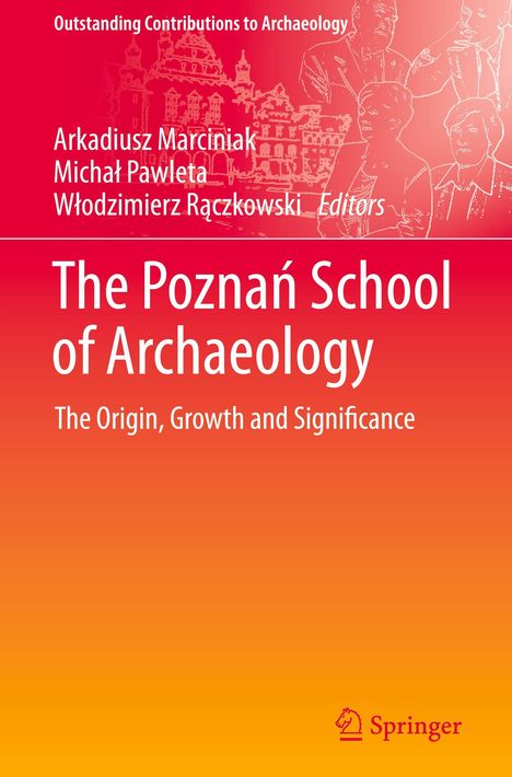 „The Poznań School of Archaeology: The Origin, Growth and Significance“ von Arkadiusz Marciniak u. a. Rotes und gelbes Design, Springer-Logo.