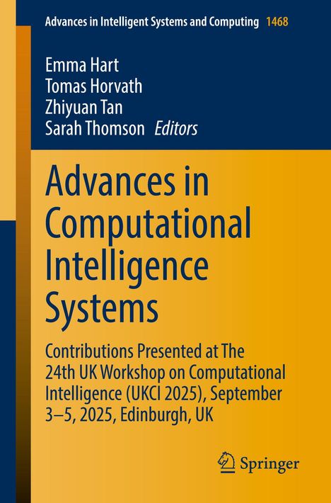Emma Hart, Tomas Horvath, Zhiyuan Tan, Sarah Thomson Editors. "Advances in Computational Intelligence Systems." Springer-Logo.