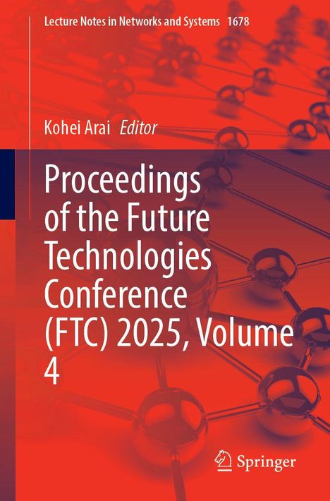 Proceedings of the Future Technologies Conference (FTC) 2025, Volume 4, Buch