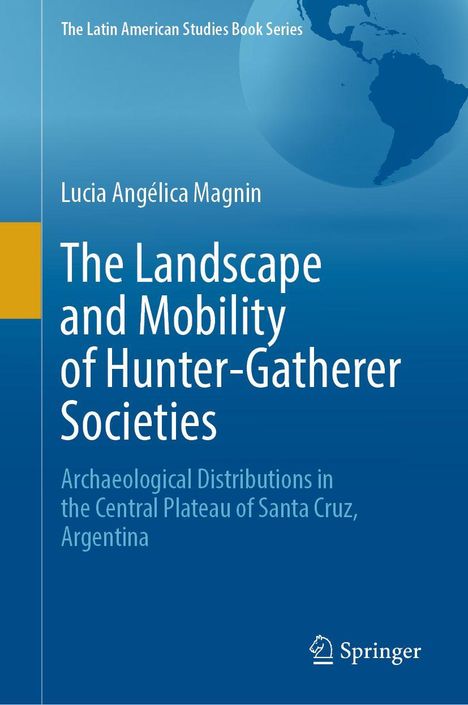 Lucia Angélica Magnin: The Landscape and Mobility of Hunter-Gatherer Societies, Buch