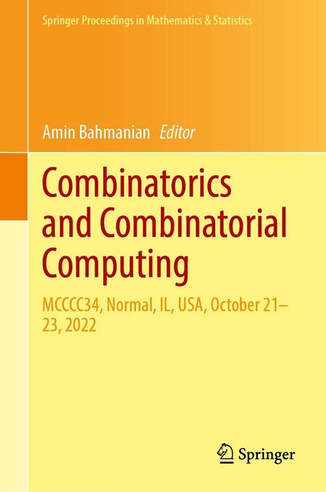 Titel: "Combinatorics and Combinatorial Computing". Herausgeber: Amin Bahmanian. Veranstaltung: MCCCC34, Normal, IL, USA, 2022. Springer-Logo unten rechts.