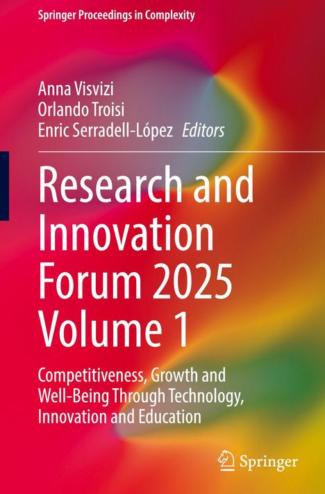 "Research and Innovation Forum 2025 Vol 1. Competitiveness, Growth and Well-being through Technology, Innovation and Education." Buntes, abstraktes Design.