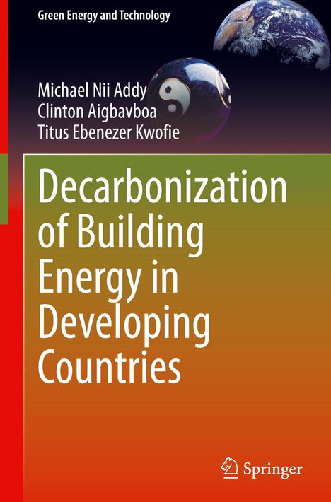 Titel: "Decarbonization of Building Energy in Developing Countries". Autoren: Michael Nii Addy, Clinton Aigbavboa, Titus Ebenezer Kwofie. Oben links ein Yin-Yang-Symbol, oben rechts die Erde. Logo: Springer.