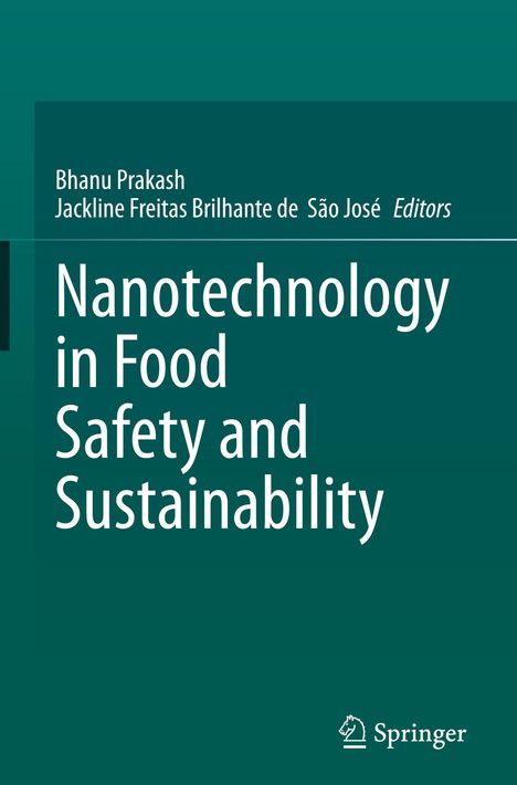 Titel: "Nanotechnology in Food Safety and Sustainability". Herausgeber: Bhanu Prakash, Jackline Freitas Brilhante de São José.
