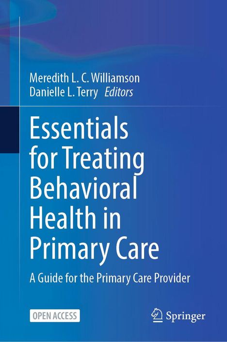 Text: "Essentials for Treating Behavioral Health in Primary Care". Autoren: Meredith L.C. Williamson, Danielle L. Terry.