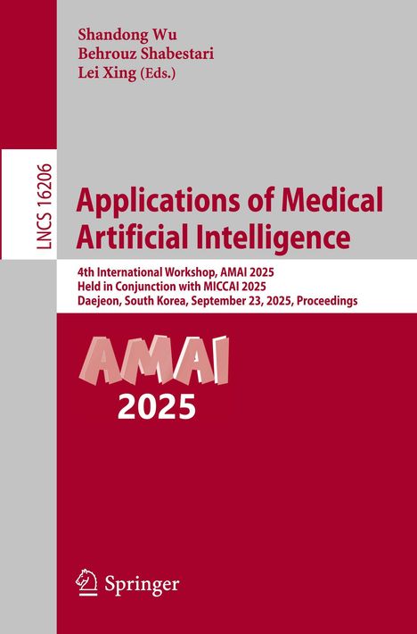 "Applications of Medical Artificial Intelligence", Workshop AMAI 2025, Daejeon, Korea, Springer-Logo unten links.
