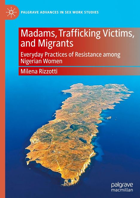 "Madams, Trafficking Victims, and Migrants" sowie "Milena Rizzotti" steht über einer Luftaufnahme einer Insel.