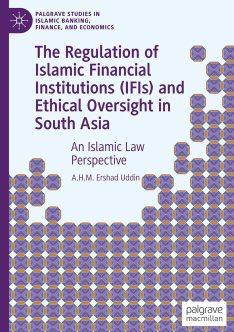 "The Regulation of Islamic Financial Institutions (IFIs) and Ethical Oversight in South Asia." Lila-gemusterter Hintergrund.